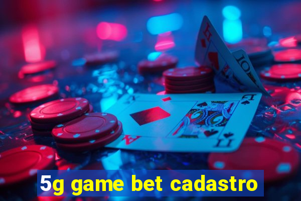 5g game bet cadastro